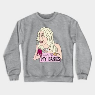 Tinsley Sees Her Babies Crewneck Sweatshirt